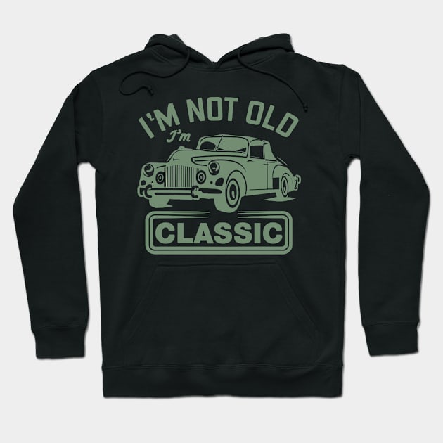 I´M Not Old I´M Classic Hoodie by Jabir